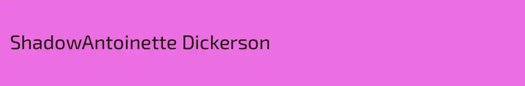 ShadowAntoinette Dickerson